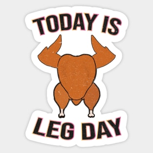 Today is Leg Day Sticker